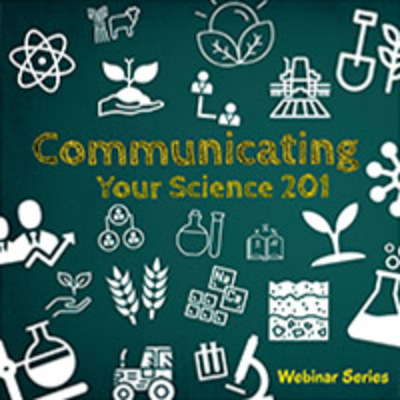 Communicating your science 201 Webinar series